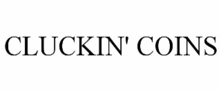 CLUCKIN' COINS