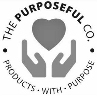 THE PURPOSEFUL CO.  PRODUCTS WITH PURPOSE