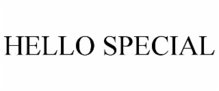 HELLO SPECIAL