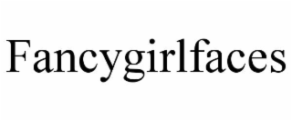 FANCYGIRLFACES