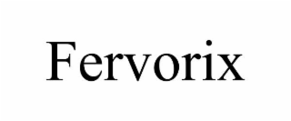 FERVORIX