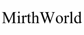 MIRTHWORLD