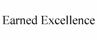 EARNED EXCELLENCE