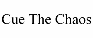 CUE THE CHAOS