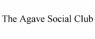 THE AGAVE SOCIAL CLUB