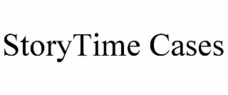 STORYTIME CASES