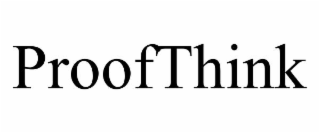 PROOFTHINK