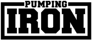 PUMPING IRON
