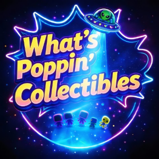 WHAT'S POPPIN' COLLECTIBLES
