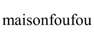 MAISONFOUFOU