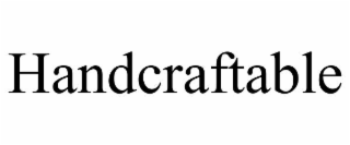 HANDCRAFTABLE