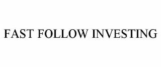 FAST FOLLOW INVESTING