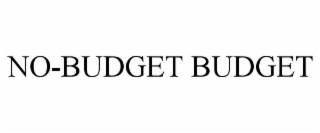 NO-BUDGET BUDGET