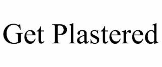 GET PLASTERED