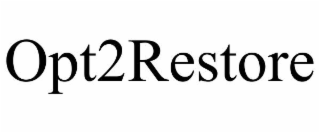 OPT2RESTORE