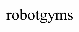 ROBOTGYMS