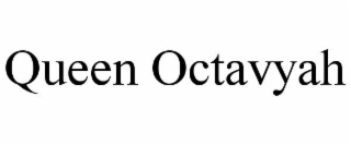 QUEEN OCTAVYAH