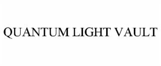 QUANTUM LIGHT VAULT