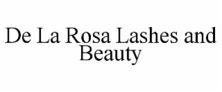 DE LA ROSA LASHES AND BEAUTY