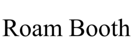 ROAM BOOTH