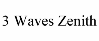 3 WAVES ZENITH