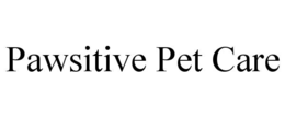 PAWSITIVE PET CARE