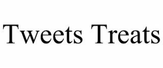 TWEETS TREATS