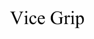 VICE GRIP