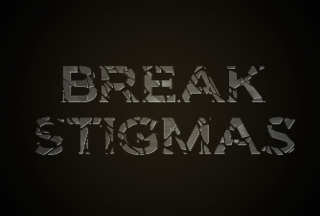 BREAK STIGMAS
