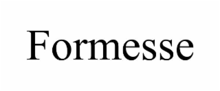 FORMESSE