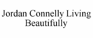 JORDAN CONNELLY LIVING BEAUTIFULLY