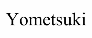 YOMETSUKI