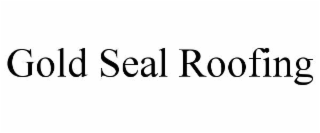 GOLD SEAL ROOFING
