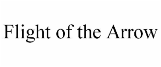 FLIGHT OF THE ARROW