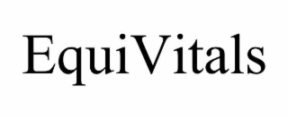 EQUIVITALS