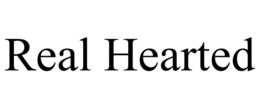 REAL HEARTED