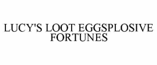 LUCY'S LOOT EGGSPLOSIVE FORTUNES