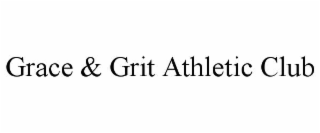 GRACE & GRIT ATHLETIC CLUB