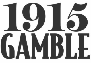 1915 GAMBLE