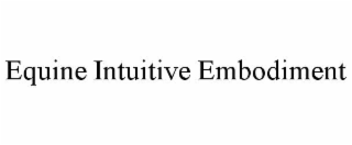 EQUINE INTUITIVE EMBODIMENT