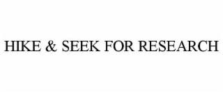 HIKE & SEEK FOR RESEARCH