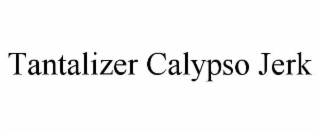 TANTALIZER CALYPSO JERK