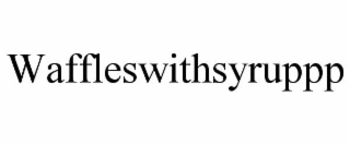 WAFFLESWITHSYRUPPP