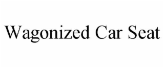 WAGONIZED CAR SEAT