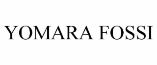 YOMARA FOSSI