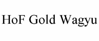 HOF GOLD WAGYU