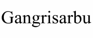 GANGRISARBU