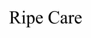RIPE CARE