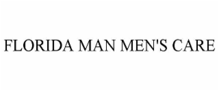 FLORIDA MAN MEN'S CARE