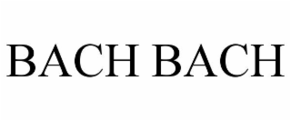 BACH BACH